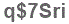 The text to enter in the texbox below is: q$7Sri