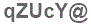 The text to enter in the texbox below is: qZUcY@