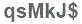 The text to enter in the texbox below is: qsMkJ$