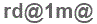 The text to enter in the texbox below is: rd@1m@