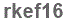 The text to enter in the texbox below is: rkef16