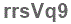 The text to enter in the texbox below is: rrsVq9