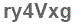 The text to enter in the texbox below is: ry4Vxg