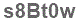 The text to enter in the texbox below is: s8Bt0w