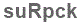 The text to enter in the texbox below is: suRpck
