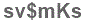 The text to enter in the texbox below is: sv$mKs