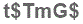 The text to enter in the texbox below is: t$TmG$