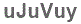 The text to enter in the texbox below is: uJuVuy