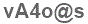 The text to enter in the texbox below is: vA4o@s