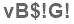 The text to enter in the texbox below is: vB$!G!