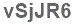 The text to enter in the texbox below is: vSjJR6