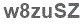 The text to enter in the texbox below is: w8zuSZ