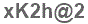 The text to enter in the texbox below is: xK2h@2