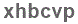 The text to enter in the texbox below is: xhbcvp