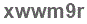 The text to enter in the texbox below is: xwwm9r
