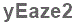 The text to enter in the texbox below is: yEaze2