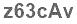 The text to enter in the texbox below is: z63cAv