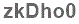 The text to enter in the texbox below is: zkDho0
